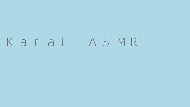 Karai ASMR
